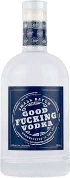 Good Fucking Brands Small Batch Vodka 750ml